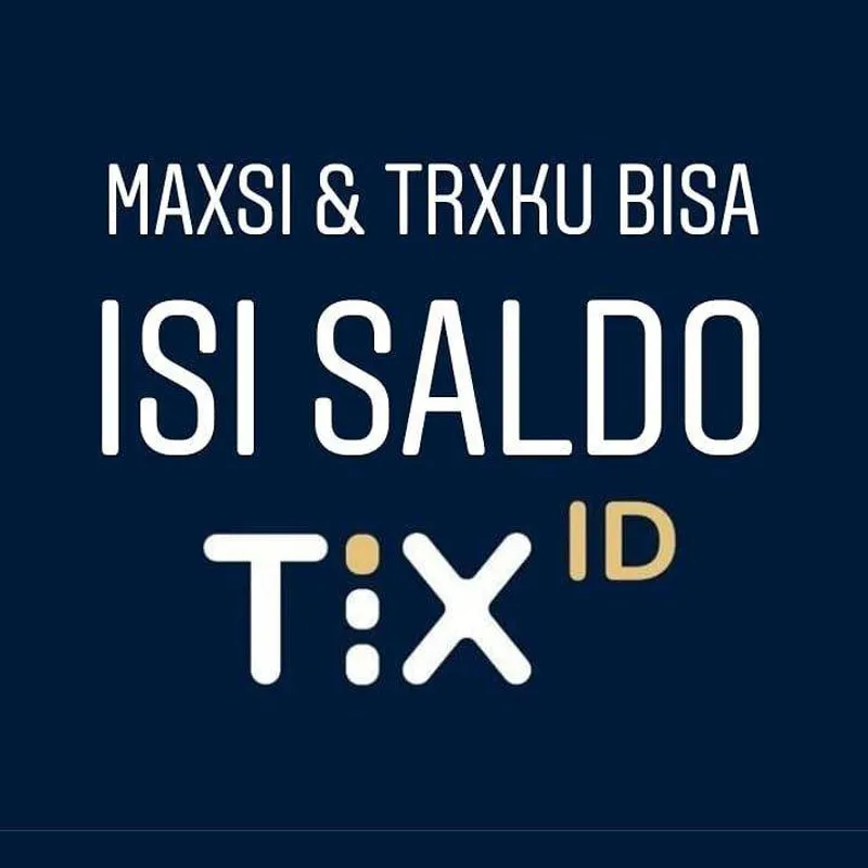 Isi Topup Saldo Tix ID Murah Beli Tiket Mudah