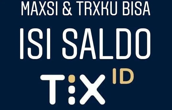Isi Topup Saldo Tix ID Murah Beli Tiket Mudah
