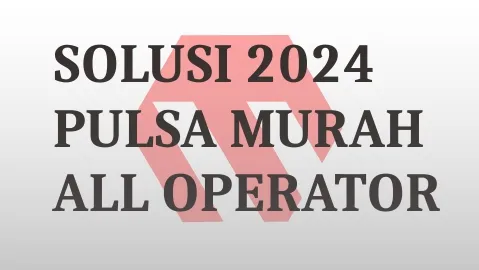 Solusi Pulsa Murah Terbaik