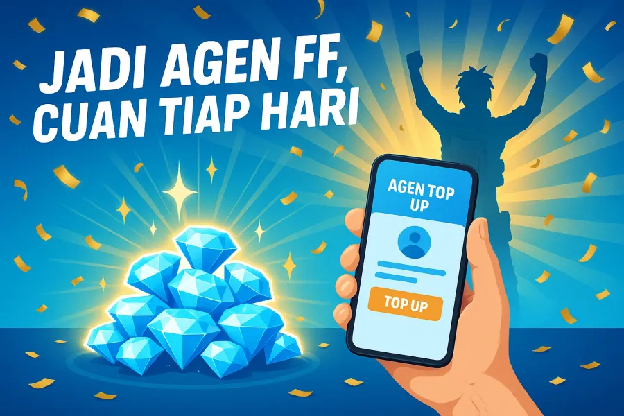 Cara Jadi Agen Top Up Free Fire: Modal Kecil, Untung Maksimal