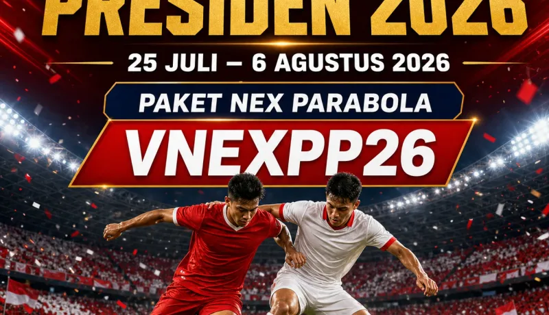 Beli Paket Piala Presiden 2026 Nex Parabola Murah