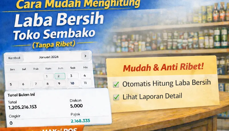 Cara Mudah Menghitung Laba Bersih Toko Sembako (Tanpa Ribet)