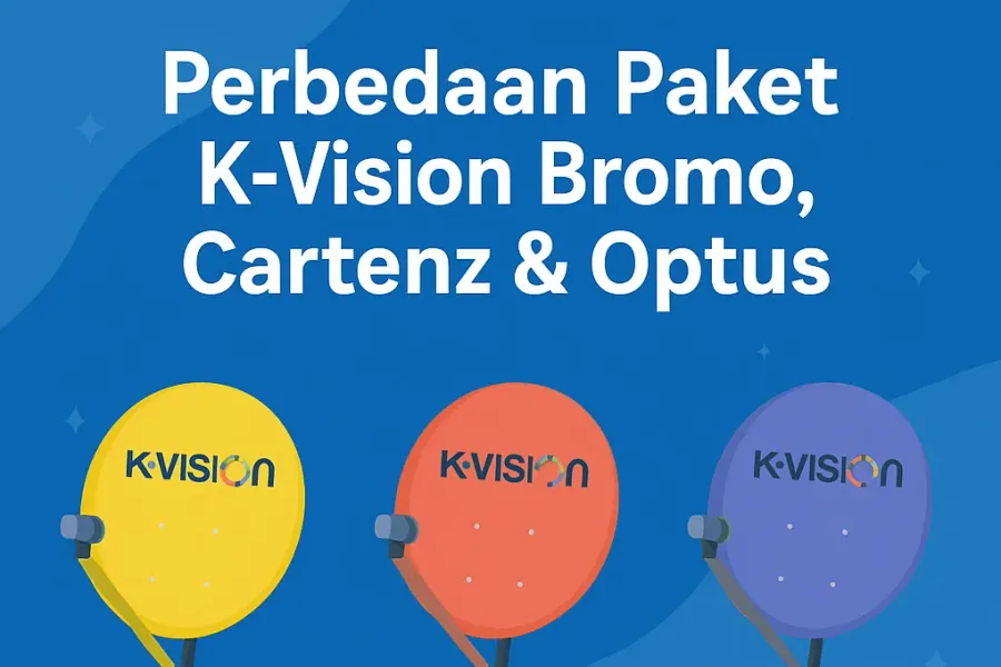 Perbedaan Paket K-Vision Bromo, Cartenz & Optus: Mana yang Terbaik?
