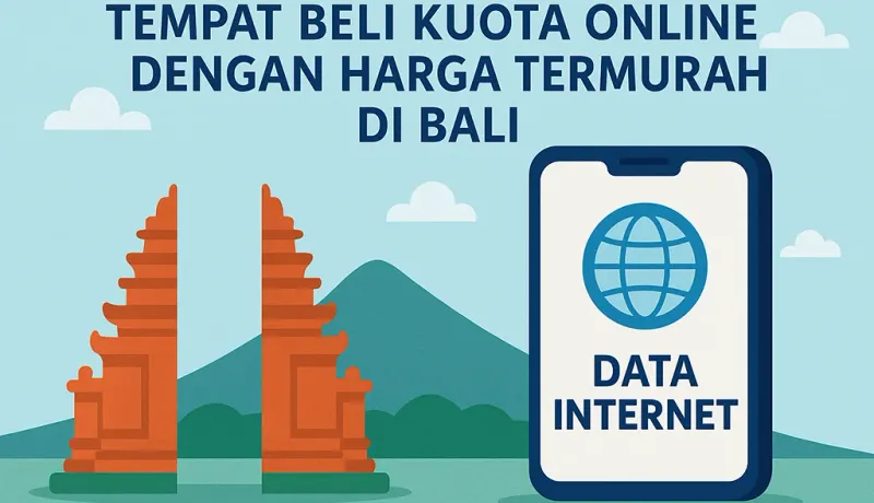 Tempat Beli Kuota Online Dengan Harga Termurah di Bali